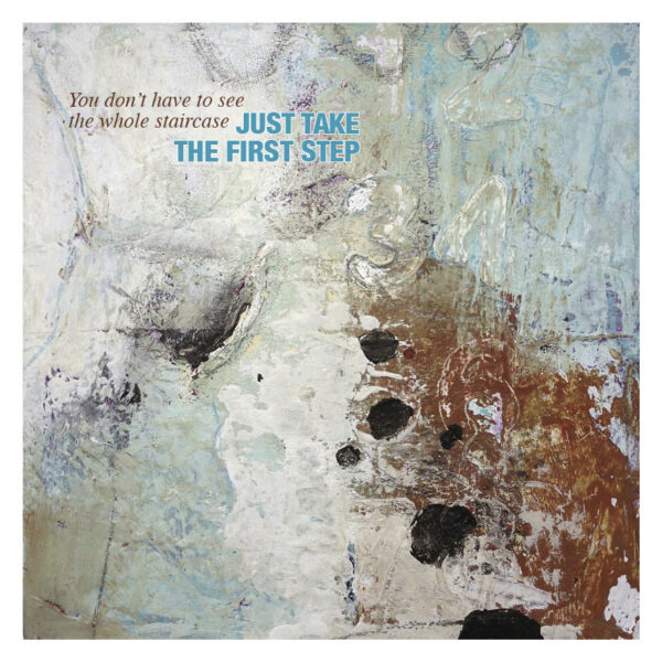 KUNSTKORT - JUST TAKE THE FIRST STEP