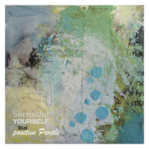 KUNSTKORT - SURROUND YOURSELF