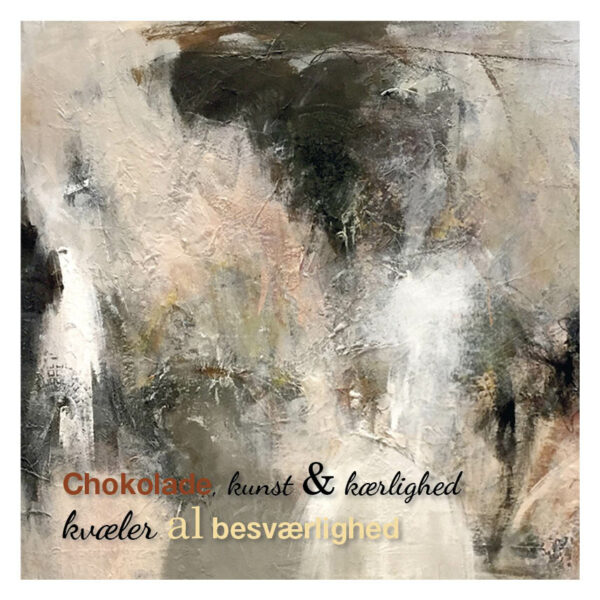 KUNSTKORT - CHOKOLADE KUNST OG KÆRLIGHED